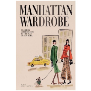 Manhattan Wardrobe: A Fashion Lover’s Guide to the Best of New York