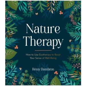 Nature Therapy: How to Use Ecotherapy to Boost Your Sense of Well-Being