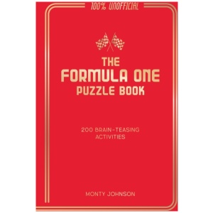 The Formula One Puzzle Book: 200 Brain-Teasing Activities Featuring the Cars, the Stars and the Races to Test Your F1 Knowledge