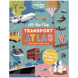 Lonely Planet Kids Lift the Flap Transport Atlas: Discover Amazing Vehicles Across the World | Over 100 Flaps Reveal Hidden Secrets & Facts | Beautifully Illustrations