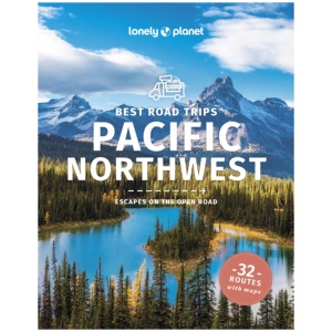 Lonely Planet Best Road Trips Pacific Northwest