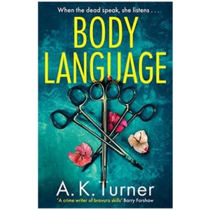 Body Language: The must-read forensic mystery set in Camden Town