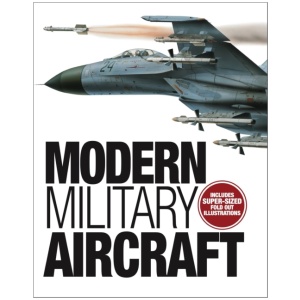 Modern Military Aircraft: Highly-Detailed Gatefold Artworks