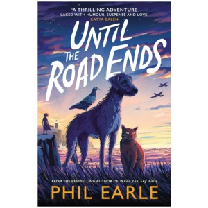 Until the Road Ends: From the bestselling author of When the Sky Falls