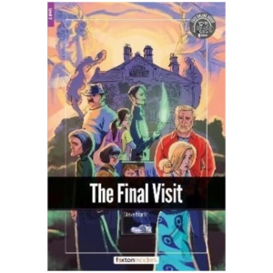 The Final Visit - Foxton Readers Level 2 (600 Headwords CEFR A2-B1) with free online AUDIO
