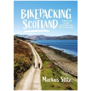 Bikepacking Scotland: 20 multi-day cycling adventures off the beaten track