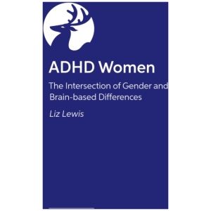 You Are Not the Problem: Late-Diagnosed ADHD Women and the Invisible Forces That Shape Us