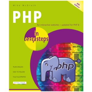 PHP in easy steps: Updated for PHP 8