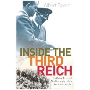 Inside The Third Reich: The Classic Account of Nazi Germany by Hitler's Armaments Minister