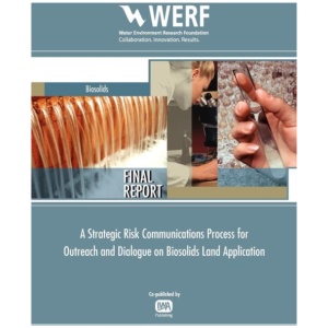 Strategic Risk Communications Process for Biosolids Land Application Programs