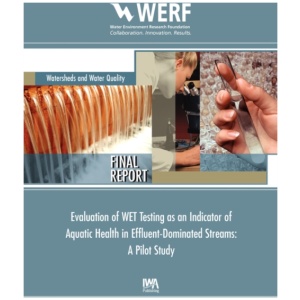 Evaluation of WET Testing as an Indicator of Aquatic Health in Effluent-Dominated Streams: A Pilot Study