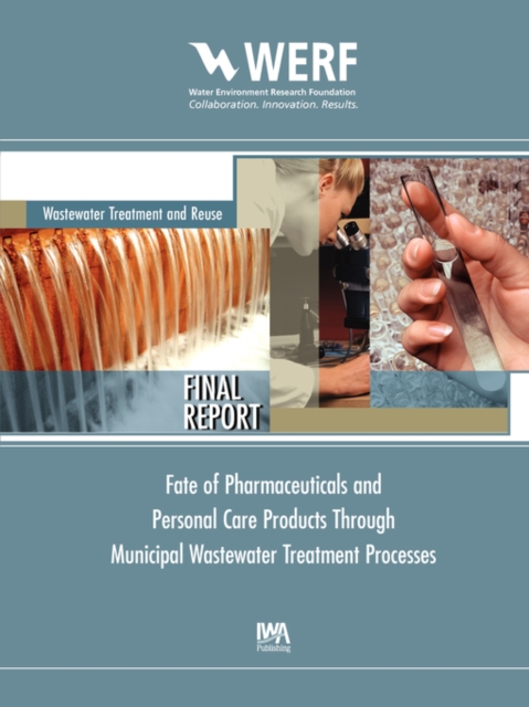 Fate of Pharmaceuticals and Personal Care Products Through Municipal Wastewater Treatment Processes