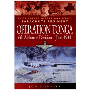 Operation Tonga: Pegasus Bridge and the Merville Battery