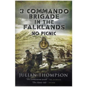 3 Commando Brigade in the Falklands: No Picnic