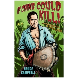 If Chins Could Kill: Confessions of a B Movie Actor