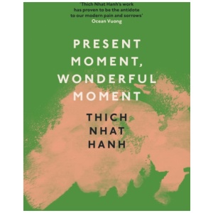 Present Moment, Wonderful Moment