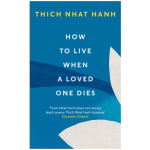 How To Live When A Loved One Dies