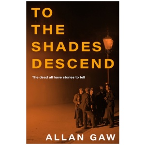 To the Shades Descend: A Dr Jack Cuthbert Mystery