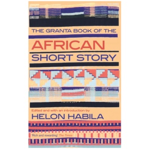 The Granta Book of the African Short Story