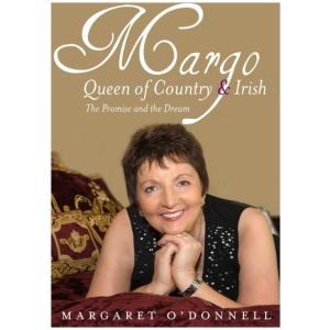 Margo: Queen of Country & Irish: The Promise and the Dream