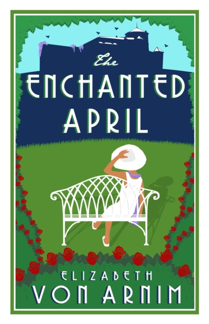 The Enchanted April: Annotated Edition