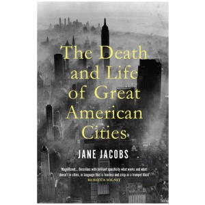 The Death and Life of Great American Cities