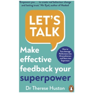 Let’s Talk: Make Effective Feedback Your Superpower