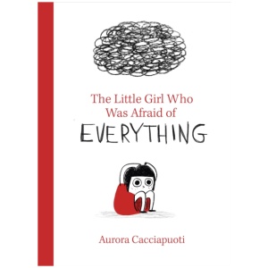 The Little Girl Who Was Afraid of Everything