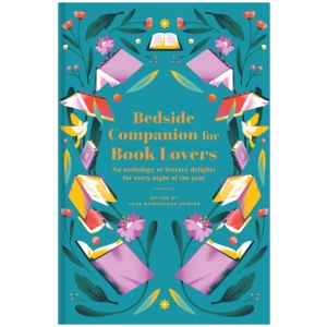 Bedside Companion for Book Lovers: An anthology of literary delights for every night of the year