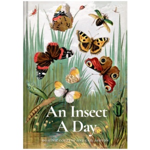 An Insect A Day: Bees, bugs, and pollinators for every day of the year