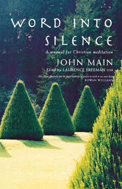 Word into Silence: A Manual for Christian Meditation