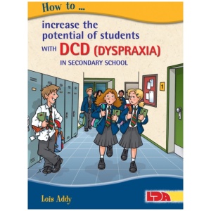 How to Increase the Potential of Students with DCD (Dyspraxia) in Secondary School