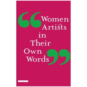 Women Artists in Their Own Words