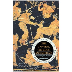 The Universe, The Gods And Mortals: Ancient Greek Myths