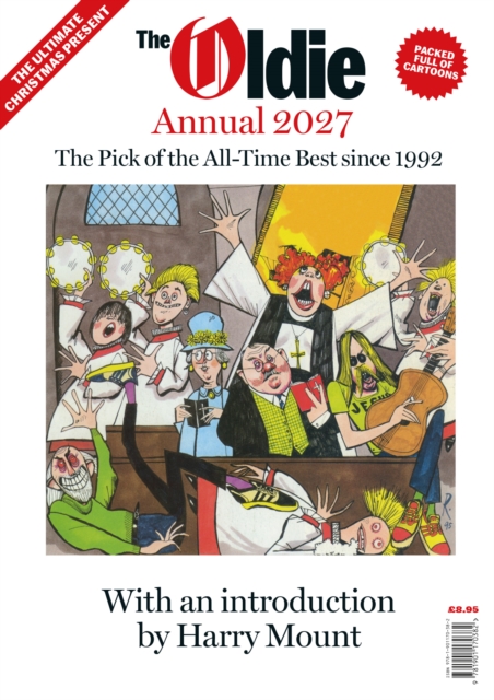 The Oldie Annual 2027: The Pick of the all-time best since 1992