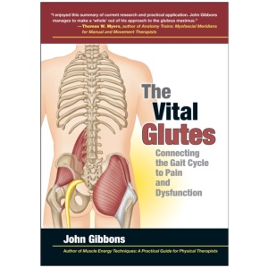 The Vital Glutes: Connecting the Gait Cycle to Pain and Dysfunction