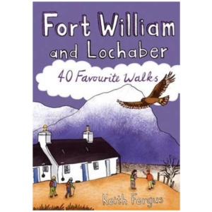 Fort William and Lochaber: 40 Favourite Walks: Pocket Mountains