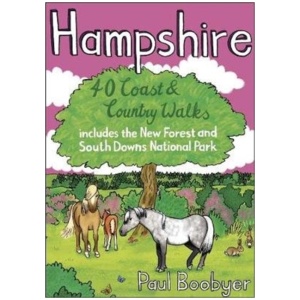 Hampshire: 40 Coast & Country Walks