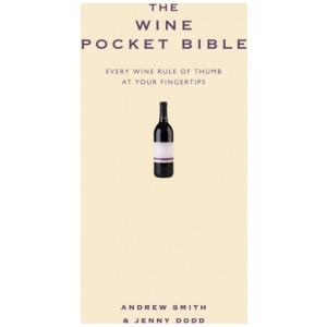 The Wine Pocket Bible: Everything a wine lover needs to know