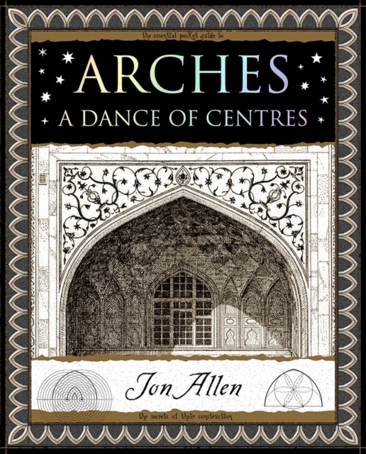 Arches: A Dance of Centres