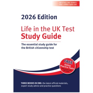Life in the UK Test: Study Guide 2026: The essential study guide for the British citizenship test