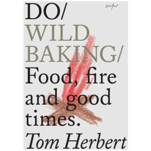 Do Wild Baking: Food, fire and good times.