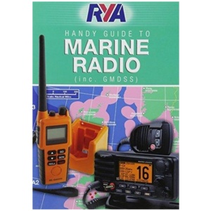 RYA Handy Guide to Marine Radio (inc. GMDSS)