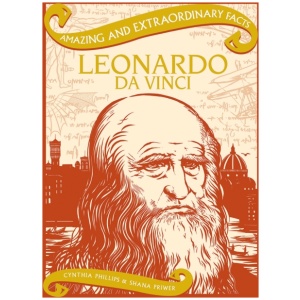 Amazing & Extraordinary Facts: Leonardo Da Vinci