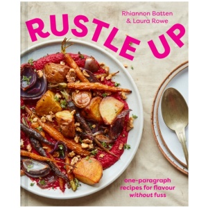 Rustle Up: One-Paragraph Recipes for Flavour without Fuss