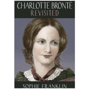 Charlotte Bronte Revisited