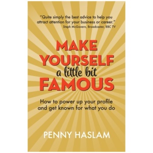 Make Yourself a Little Bit Famous: How to power up your profile and get known for what you do