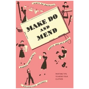 Make Do and Mend: Wartime Tips to Mend Your Clothes