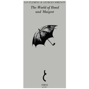 The World of Bond and Maigret