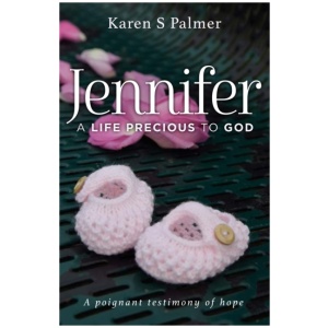 Jennifer: A Life Precious to God
